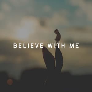 Believe with Me - Relaxing Music Ox