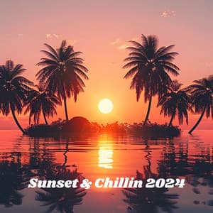 Sunset & Chillin 2024 - Chillout Ibiza Lounge Bar del Mar, Cafe Tropical House Summer Vibes - Ibiza Sexy Chill Beats