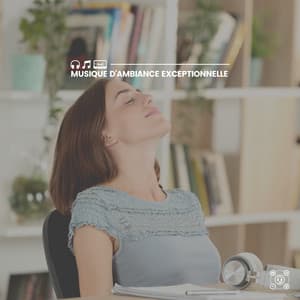 Musique d'ambiance exceptionnelle - Détente