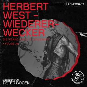 Herbert West - Wiedererwecker - Die Werke von H. P. Lovecraft