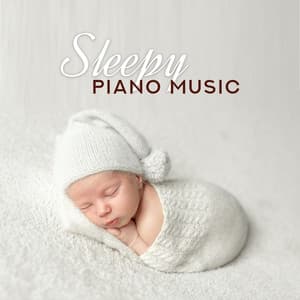 Sleepy Piano Music: Instrumental Lullabies for Babies to Sleep or Nap - Relaxing Instrumental Music