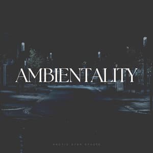 Ambientality - Ambient Relaxation