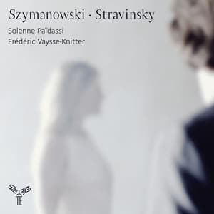 Szymanowski - Stravinsky - Solenne Païdassi