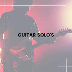 Guitar Solo's - Guitar Instrumentals