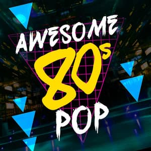 Awesome 80's Pop - 80's Pop Super Hits