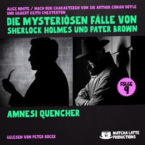Amnesi Quencher - Die mysteriösen Fälle von Sherlock Holmes und Pater Brown