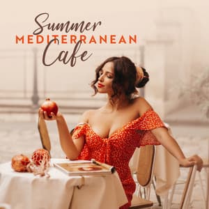 Summer Mediterranean Cafe: Deep Chillout Music Mix 2023 - Beach Party Music Collection