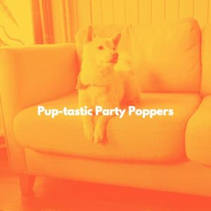 Pup-tastic Party Poppers - Lunch Time Jazz Playlist