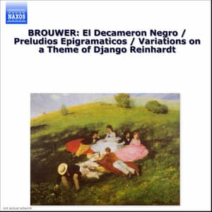 Brouwer: Guitar Music, Vol. 2 - Decameron Negro  / Preludios Epigramaticos - Leo Brouwer