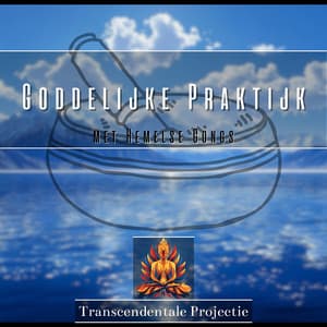 Goddelijke Praktijk met Hemelse Gongs - Transcendentale Projectie