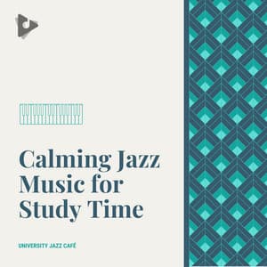 Calming Jazz Music for Study Time - University Jazz Cafe
