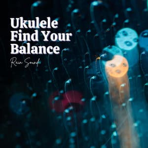 Ukulele - Find Your Balance - Relaxing music