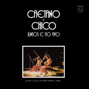 Caetano E Chico Juntos E Ao Vivo - Caetano Veloso