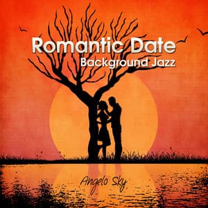 Romantic Date Background Jazz - Angelo Sky