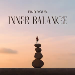 Find Your Inner Balance: Perfect Well-Being, Spiritual Energy, Release from Worries - Calm Music Masters Relaxation