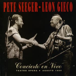 Pete Seeger - Leon Gieco Concierto En Vivo II - León Gieco