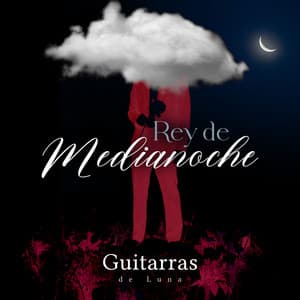 Rey de Medianoche - Guitarras de Luna