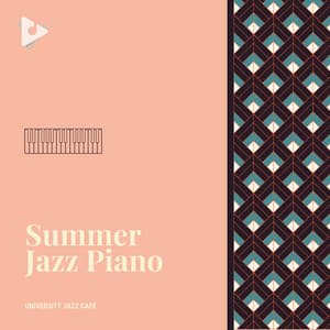 Summer Jazz Piano - University Jazz Cafe
