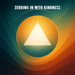 Zeroing In With Kindness - Levi Detoxic