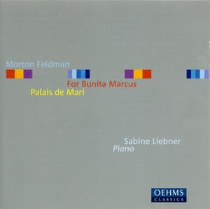 Feldman, M.: For Bunita Marcus / Palais de Mari - Morton Feldman