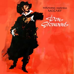 Wolfgang Amadeus Mozart: Don Giovanni - Wolfgang Amadeus Mozart