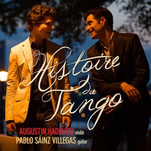 Histoire du Tango - Augustin Hadelich