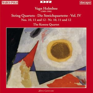 Holmboe: String Quartets Nos. 10, 11 & 12 - Vagn Holmboe