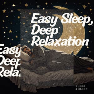 Easy Sleep, Deep Relaxation - Dreem & Sleep