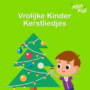 Vrolijke Kinder Kerstliedjes - Alles Kids