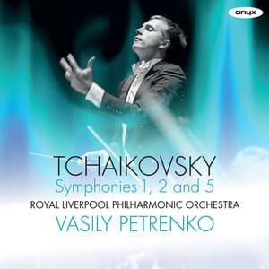 Tchaikovsky: 'Winter Dreams' Symphony No. 1, 'Little Russian' Symphony No. 2 , Symphony No. 5 - Pyotr Ilyich Tchaikovsky