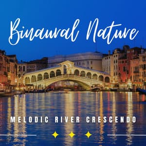 Binaural Bliss by the River: Nature's Symphony - Northern Sines