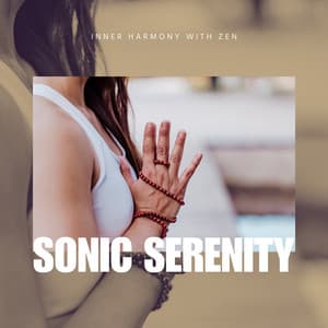 Inner Harmony with Zen - Sonic Serenity