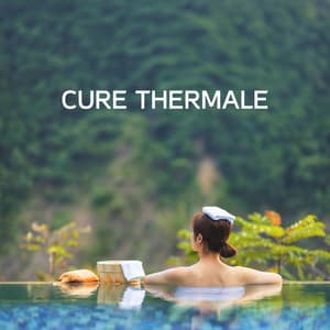 Cure thermale: Musique qui guérit le corps et l'âme - Bien-être SPA Relax
