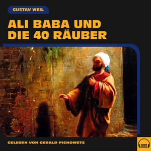 Ali Baba und die 40 Räuber - Gerald Pichowetz