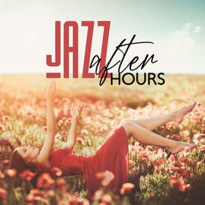 Jazz after Hours: Relaxing Smooth Jazz for Deep Relaxation, Your Time for Rest - Smooth Jazz Music Ensemble