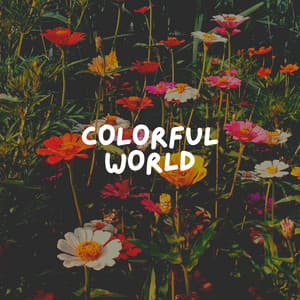 Colorful World - Nature Sound Collection