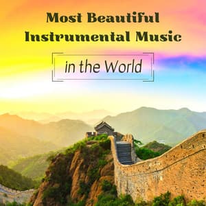 Most Beautiful Instrumental Music in the World - Bedtime Songs Collective