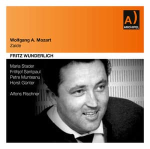 Mozart: Zaide, K. 344 - Wolfgang Amadeus Mozart