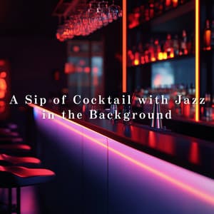 A Sip of Cocktail with Jazz in the Background - Relaxing Piano Crew