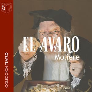 El avaro - Dramatizado - Molière
