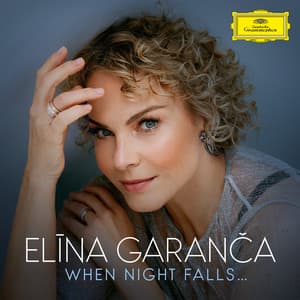 When Night Falls ... - Elina Garanca