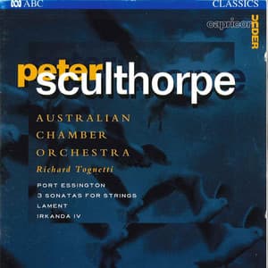 Sculthorpe: Port Essington / 3 Sonatas for Strings / Lament / Irkanda IV - Peter Sculthorpe