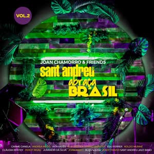 Sant Andreu Abraça Brasil Vol. 2 - Joan Chamorro