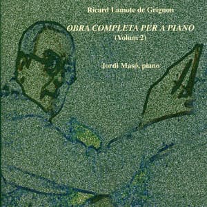Ricard Lamote de Grignon: Obra Completa per a Piano - Jordi Masó
