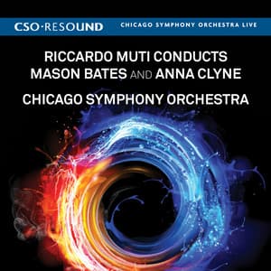 Riccardo Muti Conducts Mason Bates and Anna Clyne - Mason Bates