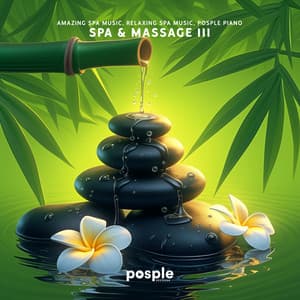 Spa & Massage III - Amazing Spa Music
