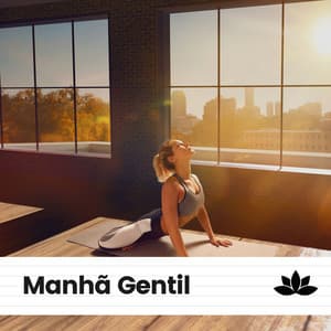 Manhã Gentil - Academia de Meditação Buddha