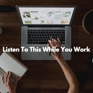 Listen To This While You Work - Jazz Rilassante