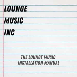 The Lounge Music Installation Manual - Lounge Music Inc