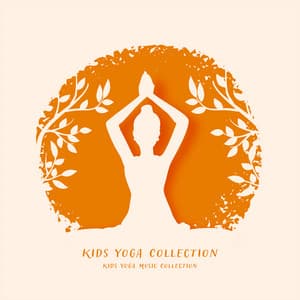 Kids Yoga Collection - Kids Yoga Music Collection